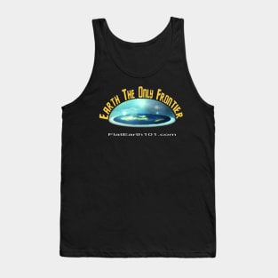 Earth The Only Frontier - Flat Earth Firmament Tank Top